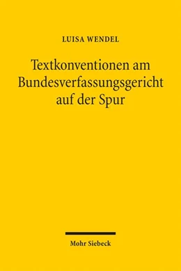 Abbildung von Wendel | Textkonventionen am Bundesverfassungsgericht auf der Spur | 1. Auflage | 2025 | beck-shop.de