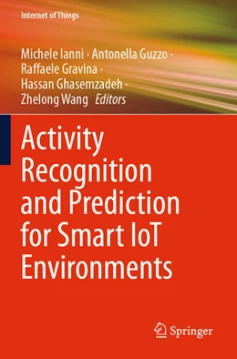Abbildung von Ianni / Guzzo | Activity Recognition and Prediction for Smart IoT Environments | 1. Auflage | 2025 | beck-shop.de