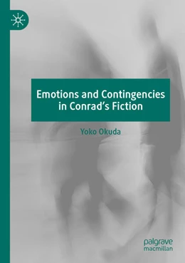 Abbildung von Okuda | Emotions and Contingencies in Conrad's Fiction | 1. Auflage | 2025 | beck-shop.de