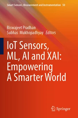 Abbildung von Pradhan / Mukhopadhyay | IoT Sensors, ML, AI and XAI: Empowering A Smarter World | 1. Auflage | 2025 | beck-shop.de