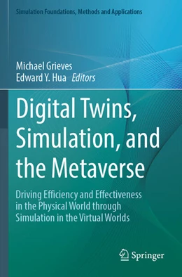 Abbildung von Grieves / Hua | Digital Twins, Simulation, and the Metaverse | 1. Auflage | 2025 | beck-shop.de