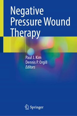 Abbildung von Kim / Orgill | Negative Pressure Wound Therapy | 1. Auflage | 2026 | beck-shop.de