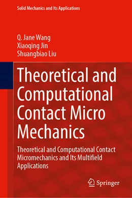 Abbildung von Wang / Jin | Theoretical and Computational Contact Micro Mechanics | 1. Auflage | 2026 | beck-shop.de