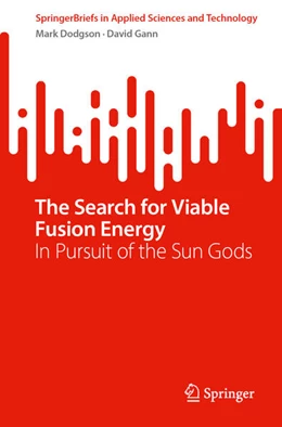 Abbildung von Dodgson / Gann | The Search for Viable Fusion Energy | 1. Auflage | 2026 | beck-shop.de