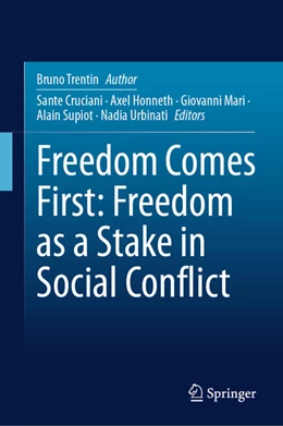 Abbildung von Cruciani / Honneth | Freedom Comes First: Freedom as the Stakes of Social Conflict | 1. Auflage | 2026 | beck-shop.de