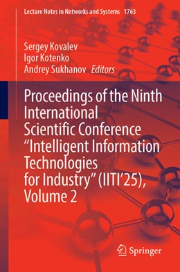 Abbildung von Kovalev / Kotenko | Proceedings of the Ninth International Scientific Conference “Intelligent Information Technologies for Industry” (IITI’25), Volume 2 | 1. Auflage | 2025 | beck-shop.de