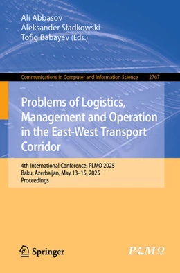 Abbildung von Abbasov / Sladkowski | Problems of Logistics, Management and Operation in the East-West Transport Corridor | 1. Auflage | 2026 | beck-shop.de