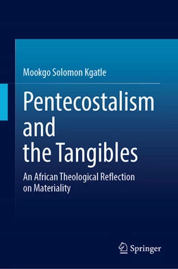 Abbildung von Kgatle | Pentecostalism and the Tangibles | 1. Auflage | 2026 | beck-shop.de