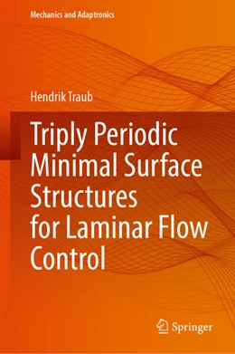 Abbildung von Traub | Triply Periodic Minimal Surface Structures for Laminar Flow Control | 1. Auflage | 2026 | beck-shop.de