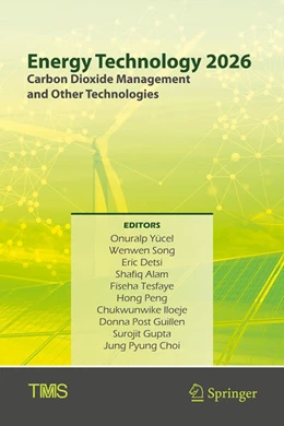 Abbildung von Yücel / Song | Energy Technology 2026: Carbon Dioxide Management and Other Technologies | 1. Auflage | 2026 | beck-shop.de