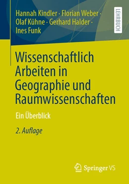 Abbildung von Kindler / Weber | Wissenschaftlich Arbeiten in Geographie und Raumwissenschaften | 2. Auflage | 2026 | beck-shop.de