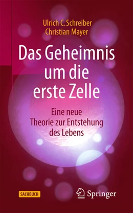 Abbildung von Schreiber / Mayer | Das Geheimnis um die erste Zelle | 2. Auflage | 2026 | beck-shop.de