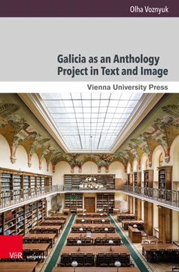 Abbildung von Voznyuk | Galicia as an Anthology Project in Text and Image | 1. Auflage | 2026 | beck-shop.de