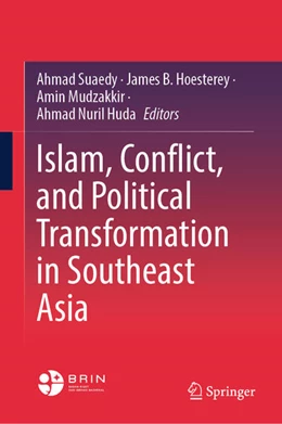 Abbildung von Suaedy / Hoesterey | Islam, Conflict, and Political Transformation in Southeast Asia | 1. Auflage | 2026 | beck-shop.de