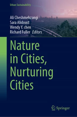 Abbildung von Cheshmehzangi / Alidoust | Nature in Cities, Nurturing Cities | 1. Auflage | 2026 | beck-shop.de