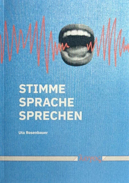 Abbildung von Rosenbauer | Stimme - Sprache - Sprechen | 1. Auflage | 2025 | beck-shop.de