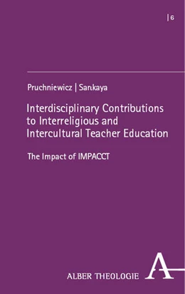 Abbildung von Pruchniewicz / Sar¿kaya | Interdisciplinary Contributions to Interreligious and Intercultural Teacher Education | 1. Auflage | 2025 | beck-shop.de