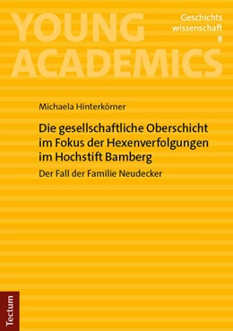 Abbildung von Hinterkörner | Die gesellschaftliche Oberschicht im Fokus der Hexenverfolgungen im Hochstift Bamberg | 1. Auflage | 2025 | beck-shop.de