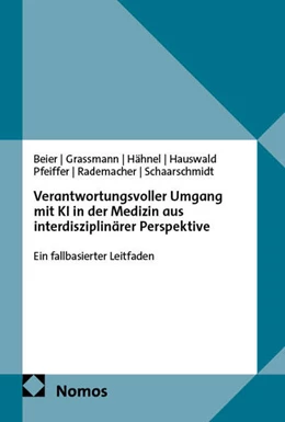Abbildung von Beier / Grassmann | Verantwortungsvoller Umgang mit KI in der Medizin aus interdisziplinärer Perspektive | 1. Auflage | 2025 | beck-shop.de