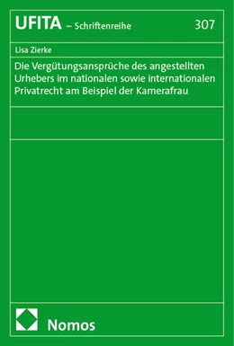 Abbildung von Zierke | Die Vergütungsansprüche des angestellten Urhebers im nationalen sowie internationalen Privatrecht am Beispiel der Kamerafrau | 1. Auflage | 2025 | beck-shop.de