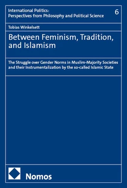 Abbildung von Winkelsett | Between Feminism, Tradition, and Islamism | 1. Auflage | 2025 | beck-shop.de