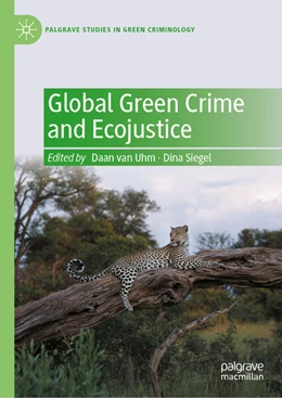 Abbildung von Uhm / Siegel | Global Green Crime and Ecojustice | 1. Auflage | 2025 | beck-shop.de