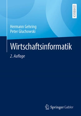 Abbildung von Gehring / Gluchowski | Wirtschaftsinformatik | 2. Auflage | 2025 | beck-shop.de