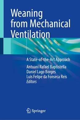 Abbildung von Baptistella / Borges | Weaning from Mechanical Ventilation | 1. Auflage | 2025 | beck-shop.de
