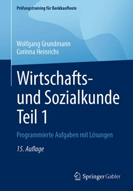 Abbildung von Grundmann / Heinrichs | Wirtschafts- und Sozialkunde Teil 1 | 15. Auflage | 2025 | beck-shop.de