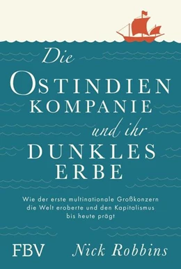 Abbildung von Robins | Die Ostindien-Kompanie und ihr dunkles Erbe | 1. Auflage | 2026 | beck-shop.de