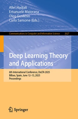 Abbildung von Hadjali / Maiorana | Deep Learning Theory and Applications | 1. Auflage | 2025 | beck-shop.de