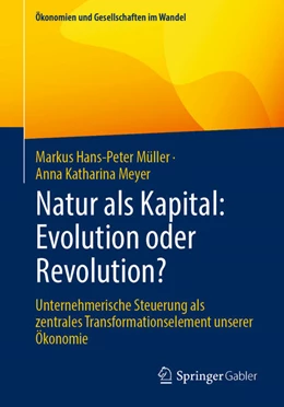 Abbildung von Müller / Meyer | Natur als Kapital: Evolution oder Revolution? | 1. Auflage | 2025 | beck-shop.de