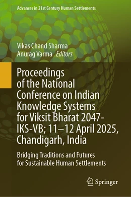 Abbildung von Sharma / Varma | Proceedings of the National Conference on Indian Knowledge Systems for Viksit Bharat 2047-IKS-VB; 11-12 April 2025, Chandigarh, India | 1. Auflage | 2025 | beck-shop.de