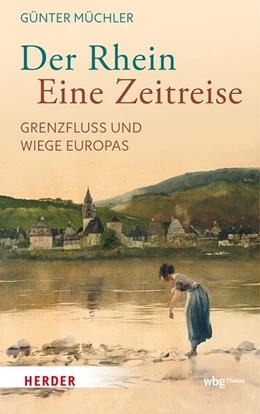 Abbildung von Müchler | Der Rhein - eine Zeitreise | 1. Auflage | 2026 | beck-shop.de