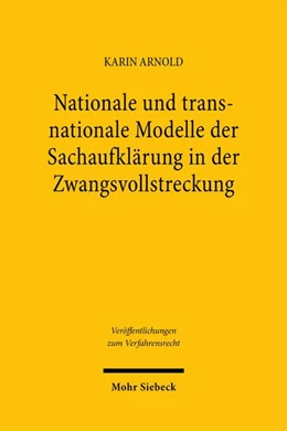 Abbildung von Arnold | Nationale und transnationale Modelle der Sachaufklärung in der Zwangsvollstreckung | 1. Auflage | 2026 | beck-shop.de