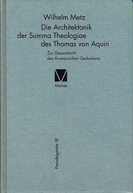 Abbildung von Metz | Die Architektonik der Summa Theologiae des Thomas von Aquin | 1. Auflage | 2025 | 18 | beck-shop.de