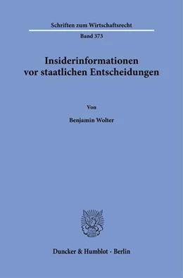 Abbildung von Wolter | Insiderinformationen vor staatlichen Entscheidungen | 1. Auflage | 2025 | beck-shop.de