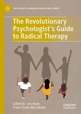 Abbildung von Hook / Gruba-McCallister | The Revolutionary Psychologist's Guide to Radical Therapy | 1. Auflage | 2025 | beck-shop.de