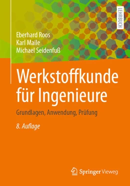 Abbildung von Roos / Maile | Werkstoffkunde für Ingenieure | 8. Auflage | 2025 | beck-shop.de