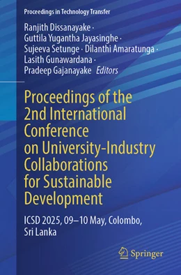 Abbildung von Dissanayake / Jayasinghe | Proceedings of the 2nd International Conference on University-Industry Collaborations for Sustainable Development | 1. Auflage | 2025 | beck-shop.de