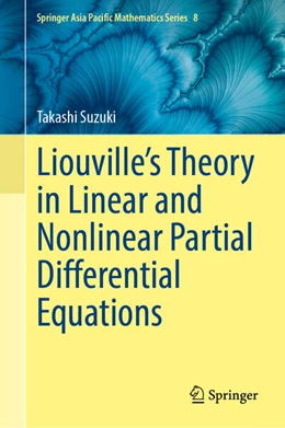 Abbildung von Suzuki | Liouville's Theory in Linear and Nonlinear Partial Differential Equations | 1. Auflage | 2025 | beck-shop.de