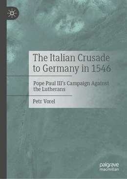 Abbildung von Vorel | The Italian Crusade to Germany in 1546 | 1. Auflage | 2025 | beck-shop.de
