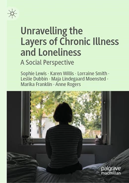 Abbildung von Lewis / Willis | Unravelling the Layers of Chronic Illness and Loneliness | 1. Auflage | 2025 | beck-shop.de