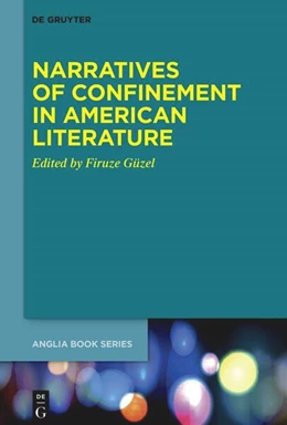 Abbildung von Güzel | Narratives of Confinement in American Literature | 1. Auflage | 2025 | beck-shop.de