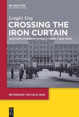 Abbildung von Xing | Crossing the Iron Curtain | 1. Auflage | 2025 | beck-shop.de