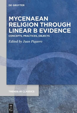 Abbildung von Piquero | Mycenaean Religion Through Linear B Evidence | 1. Auflage | 2025 | beck-shop.de