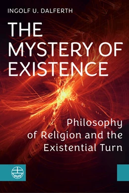 Abbildung von Dalferth | The Mystery of Existence | 1. Auflage | 2025 | beck-shop.de