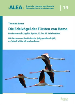 Abbildung von Bauer | Die Edelvögel der Fürsten von Hama | 1. Auflage | 2025 | beck-shop.de
