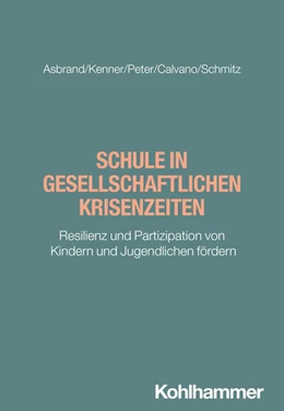 Abbildung von Asbrand / Kenner | Schule in gesellschaftlichen Krisenzeiten | 1. Auflage | 2025 | beck-shop.de