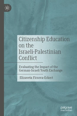Abbildung von Firsova-Eckert | Citizenship Education on the Israeli-Palestinian Conflict | 1. Auflage | 2025 | beck-shop.de